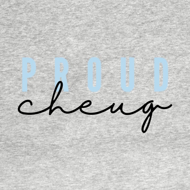 Proud Cheug - Millennial Gen Z Fashion by RecoveryTees